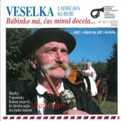 Veselka - Bábinko má, čas minul docela... (2004)