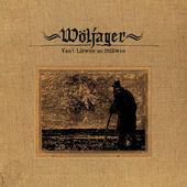 Wöljager - Van't Liëwen Un Stiäwen (Limited Edition, 2016) 
