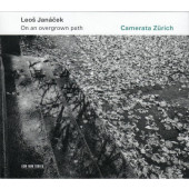 Leoš Janáček / Camerata Zürich - Po zarostlém chodníčku / On An Overgrown Path (2021)