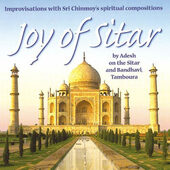 Sri Chinmoy / Adesh Widmer, Bandhavi Widmer - Joy Of Sitar (2006) 