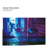 Halcyon Days - Rain Soaked Pavements & Fresh Cut Grass (2018) 