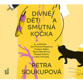 Petra Soukupová - Divné děti a smutná kočka (2024) /CD-MP3 Audiokniha