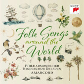 Philharmonischer Kinderchor Dresden & Amarcord - Folk Songs - Around The World (2023)