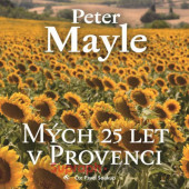 Peter Mayle - Mých 25 let v Provenci (CD-MP3, 2021)