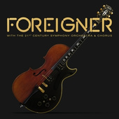 Foreigner - With The 21st Century Symphony Orchestra & Chorus (Limited Edition, 2018) 