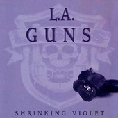 L.A. Guns - Shrinking Violet (1999) 