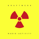 Kraftwerk - Radio-Activity (Remastered) 