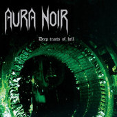 Aura Noir - Deep Tracts Of Hell (Edice 2012) - Vinyl 