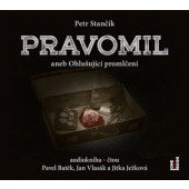 Petr Stančík - Pravomil aneb Ohlušující promlčení (CD-MP3, 2021)