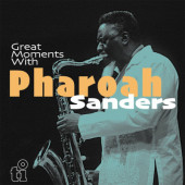 Pharoah Sanders - Great Moments With Pharoah Sanders (2023) - 180 gr. Vinyl