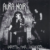 Aura Noir - Dreams Like Deserts (Edice 2012) 