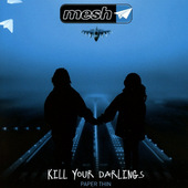 Mesh - Kill Your Darlings (EP, 2016) 