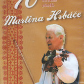 Horňácká cimbálová muzika Martina Hrbáče - Záznam z koncertu pořádaného u příležitosti 70 narozenin primáše Martina Hrbáče 