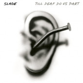 Slade - Till Deaf Do Us Part (Reedice 2024) - Limited Vinyl