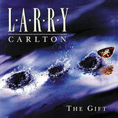 Larry Carlton - Gift 