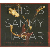 Sammy Hagar - This Is Sammy Hagar / When The Party Started / Volume 1 (2016)