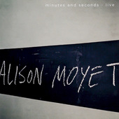 Alison Moyet - Minutes And Seconds - Live (2014)