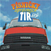 Various Artists - Písničky správnejch TIRáků (1996)