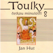 Various Artists - Toulky českou minulostí 8: Jan Hus (2005)