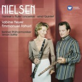 Carl Nielsen /Sabine Meyer, Emmanuel Pahud, Berlínští Filharmonici, Simon Rattle - Clarinet & Flute Concertos - Wind Quintet (2007)