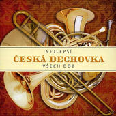 Various Artists - Nejlepší Česká Dechovka Všech Dob 