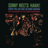 Sonny Rollins And Coleman Hawkins - Sonny Meets Hawk (Edice 2016) 