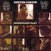 Dexter Gordon - Sophisticated Giant (Remastered 2016) 