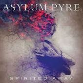 Asylum Pyre - Spirited Away (2015) 