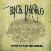 Rick Danko - Live At The Tin Angel (2011) /2CD