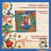 Schola Gregoriana Plagensis, Rupert Gottfried Frieberger O. Praem - Christus Natus Est / Christmas Eve (2012)