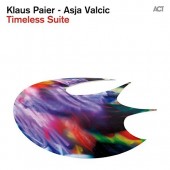 Klaus Paier / Asja Valcic - Timeless Suite (2015) 