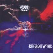 Uriah Heep - Different World (Edice 2008)