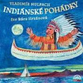 Vladimír Hulpach - Indiánské pohádky (Audiokniha, 2019)