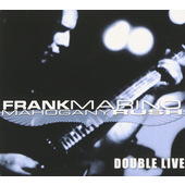 Frank Marino & Mahogany Rush - Double Live (Edice 2006) 