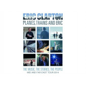 Eric Clapton - Planes, Train And Eric (2022) - Blu-ray Digipack