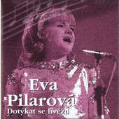 Eva Pilarová - Dotýkat se hvězd 