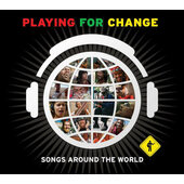 Playing For Change - Songs Around The World (2009) /CD+DVD