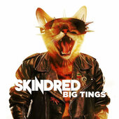 Skindred - Big Tings (Limited Digipack, 2018) 