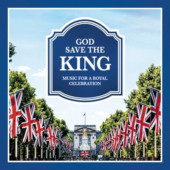 Various Artists - God Save The King - Music For A Royal Celebration (2023) /2CD