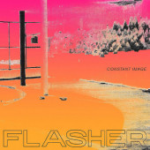 Flasher - Constant Image (2018) - Vinyl