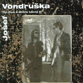 Josef Vondruška - Rock'n'rollový miláček Umělá hmota III / The Dom