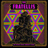 Fratellis - In Your Own Sweet Time (2018) 