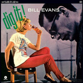Bill Evans - Dig It! (Edice 2015) - Vinyl
