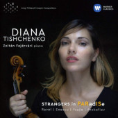 Diana Tishchenko, Zoltán Fejérvári - Strangers In Paradise (Sonatas By Ravel, Enescu, Ysaÿe And Prokofiev) /2020