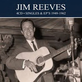 Jim Reeves - Singles & EP's 1949-1962 (4CD BOX, 2018) 
