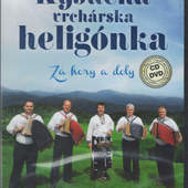 Kysucká vrchárská heligonka - Za hory a za doly  (CD+DVD) 