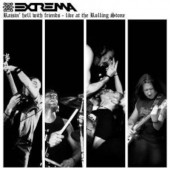Extrema - Raisin' Hell With Friends - Live At The Rolling Stone (2007)