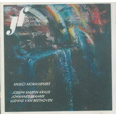 Musici Moravienses - Joseph Martin Kraus, Johannes Brahms, Ludwig Van Beethoven (1993)