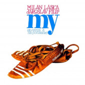 Milan Lasica / Jaroslav Filip - My (Do tanca a na počúvanie) /Reedice 2022, Vinyl