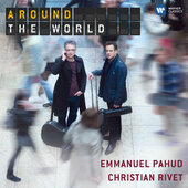 Emmanuel Pahud, Christian Rivet - Around the World (2013)